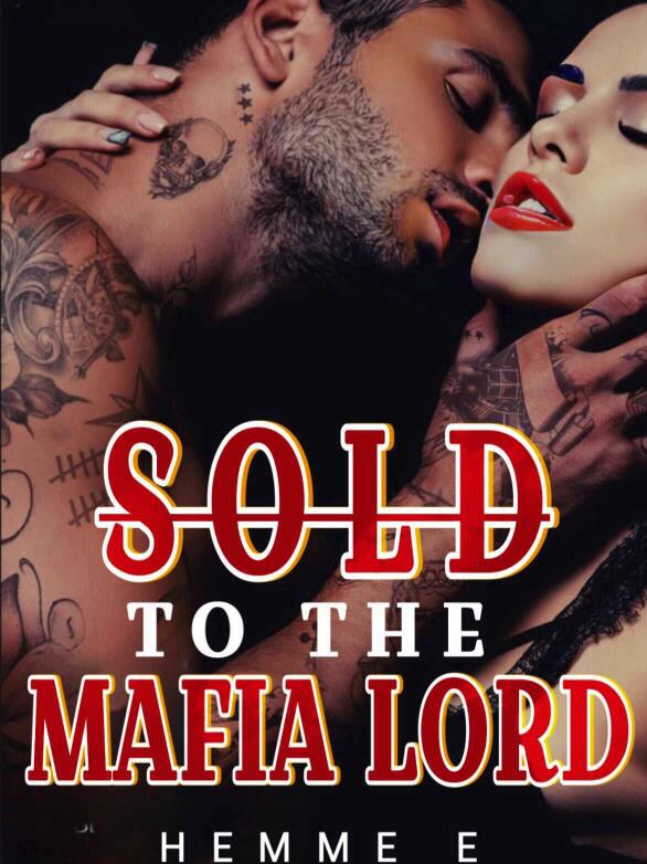 Sold into the Hands of the Mafia Lord